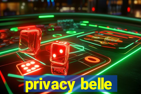 privacy belle